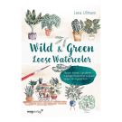 mvgverlag - Lena Ullmann - Wild and Green – Loose Watercolor